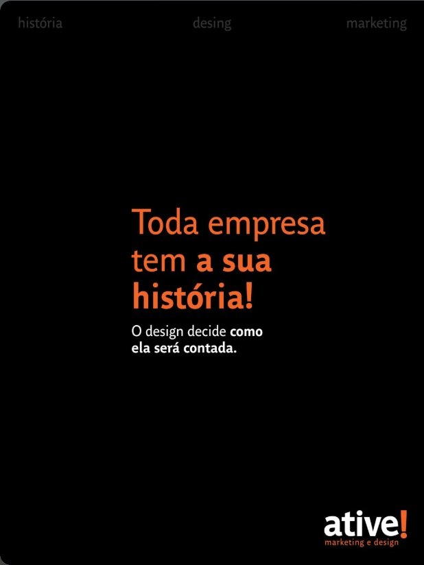 Toda empresa tem a sua história!
